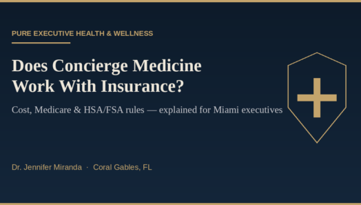 How Does Concierge Medicine Work With Insurance? A Miami Physician Explains Cost, Medicare & HSA Rules