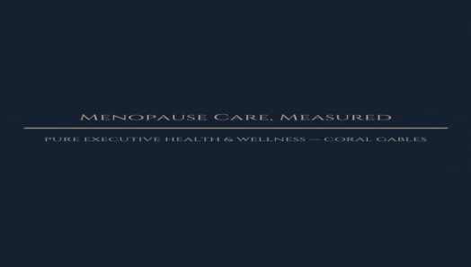 Editorial featured image for PURE Executive Health & Wellness article on menopause specialist care in Miami and Coral Gables